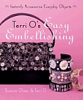 Terri Os Easy Embellishing Instantly Accessorize Everyday Objects
