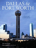 Dallas & Fort Worth A Pictorial Celebration