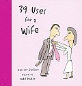 39 Uses for a Wife