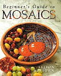 Beginners Guide To Mosaics