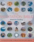 Meditation Bible The Definitive Guide to Meditations for Every Purpose
