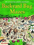 Backyard Bug Mazes An A Maze Ing Colorful Discovery