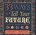 33 Ways to Tell Your Future Tune In Get Answers & Predict