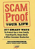 Scam Proof Your Life 377 Smart Ways to Protect You & Your Family from Ripoffs Bogus Deals & Other Consumer Headaches