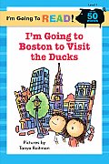 Im Going To Boston To Visit The Ducks