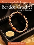 Beaded Crochet with Ann Benson With CDROM & DVD
