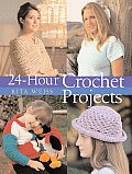 24 Hour Crochet Projects