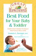 Great Expectations Best Food for Your Baby & Toddler