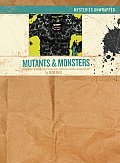 Mysteries Unwrapped Mutants & Monsters