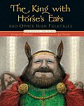King with Horses Ears & Other Irish Folktales