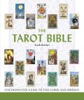 Tarot Bible The Definitive Guide to the Cards & Spreads