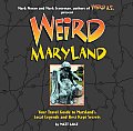 Weird Maryland Your Travel Guide to Marylands Local Legends & Best Kept Secrets