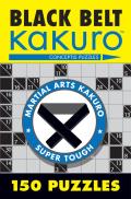 Black Belt Kakuro 150 Puzzles