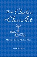 From Clueless to Class Act Manners for the Modern Man