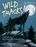 Wild Tracks A Guide To Natures Footprints