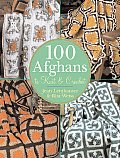 100 Afghans To Knit & Crochet