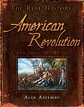 Real History of the American Revolution A New Look at the Past