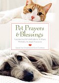 Pet Prayers & Blessings Ceremonies & Celebrations to Share with the Animals You Love