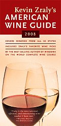 Kevin Zralys American Wine Guide 2008