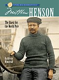 Sterling Biographies Matthew Henson The Quest for the North Pole