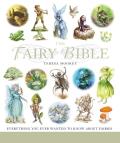 Fairy Bible The Definitive Guide to the World of Fairies