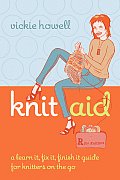 Knit Aid A Learn It Fix It Finish It Guide for Knitters on the Go