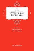 101 Ways to Say Thank You Notes of Gratitude for All Occasions