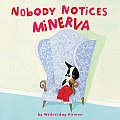 Nobody Notices Minerva