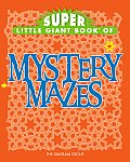 Super Little Giant Book Of Mystery Mazes
