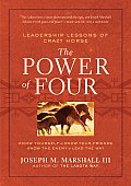 Power of Four Leadership Lessons of Crazy Horse