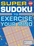 Super Sudoku To Exercise Your Mind