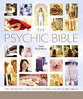 Psychic Bible The Definitive Guide to Developing Your Psychic Skills