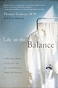 Life in the Balance A Physicians Memoir of Life Love & Loss with Parkinsons Disease & Dementia