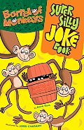 Barrel Of Monkeys Super Silly Joke Book