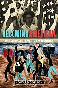 Becoming American The African American Journey