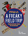 Weird USA Freaky Field Trip Through the 50 States