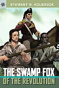 Sterling Point Books The Swamp Fox Of Th
