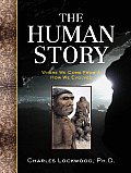 Human Story Where We Come from & How We Evolved