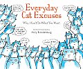 Everyday Cat Excuses Why I Cant Do What You Want