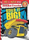 Tonka Trucks Build It Big A Mix & Match Book