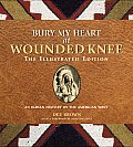 Bury My Heart At Wounded Knee The Illustrated