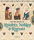 Big Book Of Knights Nobles & Knaves
