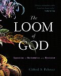 Loom of God Tapestries of Mathematics & Mysticism