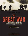 Great War & Modern Memory The Illustrated Edition