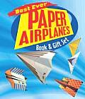 Best Ever Paper Airplanes Book & Gift Se