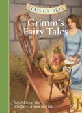 Classic Starts Grimms Fairy Tales