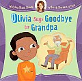 Helping Hand Books Olivia Says Goodbye to Grandpa