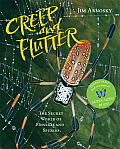 Creep & Flutter The Secret World of Insects & Spiders
