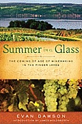 Summer in a Glass The Coming of Age of Winemaking in the Finger Lakes