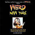 Weird New York: Your Guide to New York's Local Legends and Best Kept Secrets Volume 16